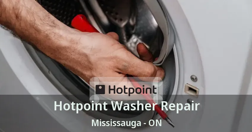 Hotpoint Washer Repair Mississauga - ON