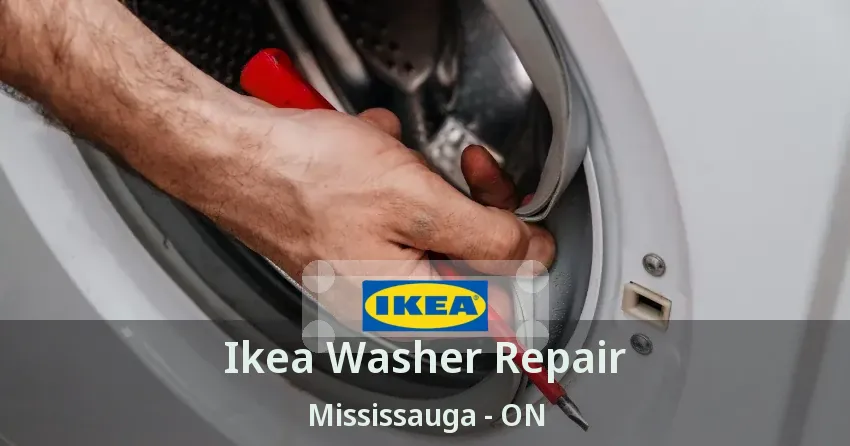 Ikea Washer Repair Mississauga - ON