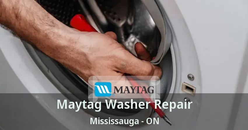 Maytag Washer Repair Mississauga - ON