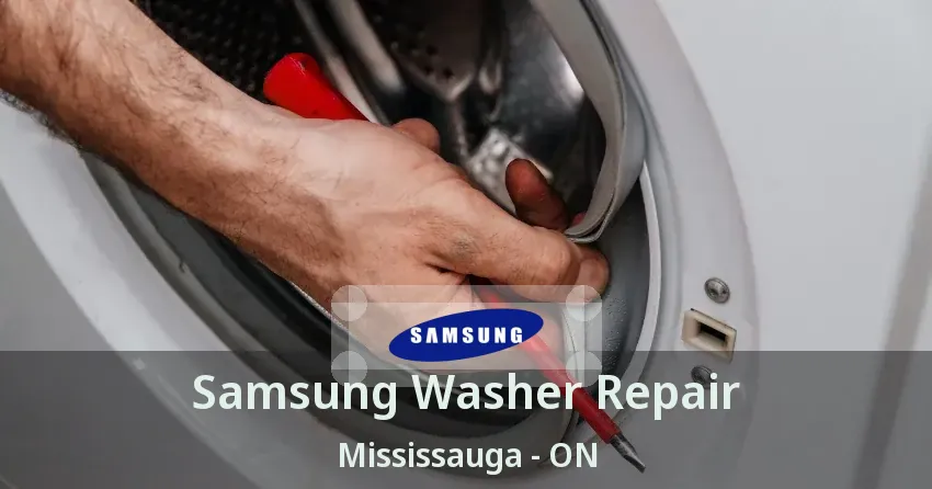 Samsung Washer Repair Mississauga - ON