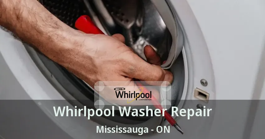 Whirlpool Washer Repair Mississauga - ON