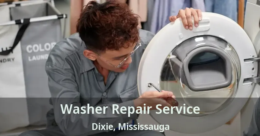 Washer Repair Service Dixie, Mississauga - ON
