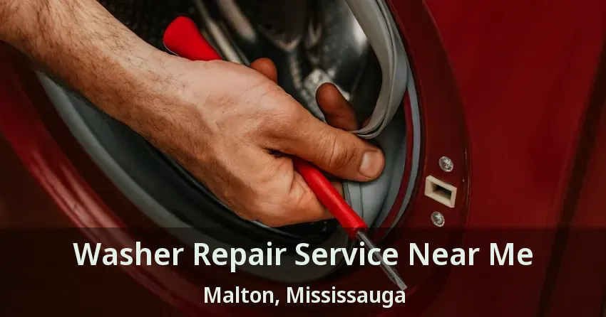Washer Repair Service Near Me Malton, Mississauga - ON