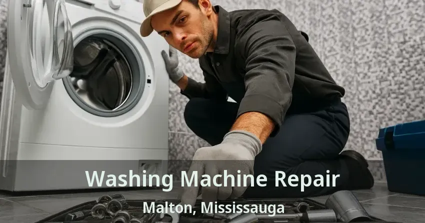 Washing Machine Repair Malton, Mississauga - ON